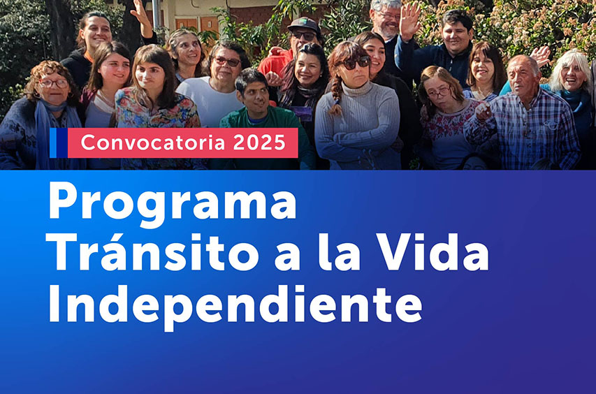 Convocatoria 2025 Programa Tránsito a la Vida Independiente